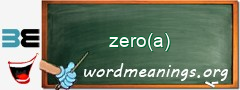 WordMeaning blackboard for zero(a)